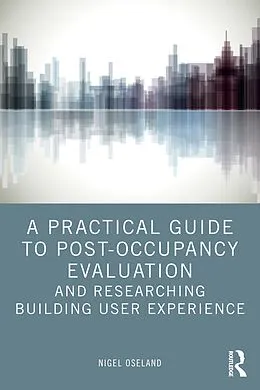 E-Book (pdf) A Practical Guide to Post-Occupancy Evaluation and Researching Building User Experience von Nigel Oseland