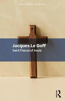 E-Book (epub) Saint Francis of Assisi von Jacques Le Goff
