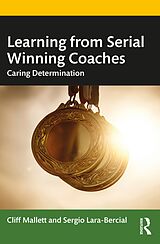 eBook (pdf) Learning from Serial Winning Coaches de Cliff Mallett, Sergio Lara-Bercial