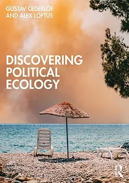 E-Book (pdf) Discovering Political Ecology von Gustav Cederlöf, Alex Loftus