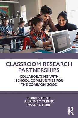 eBook (epub) Classroom Research Partnerships de Debra K. Meyer, Julianne C. Turner, Nancy E. Perry