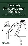 E-Book (pdf) Tensegrity Structures Design Methods von Oren Vilnay, Leon Chernin, Margi Vilnay