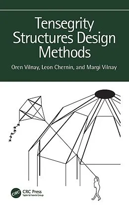E-Book (pdf) Tensegrity Structures Design Methods von Oren Vilnay, Leon Chernin, Margi Vilnay