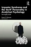 E-Book (epub) Imposter Syndrome and The 'As-If' Personality in Analytical Psychology von Susan E. Schwartz