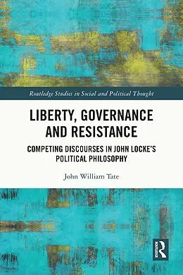 E-Book (epub) Liberty, Governance and Resistance von John William Tate