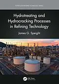E-Book (pdf) Hydrotreating and Hydrocracking Processes in Refining Technology von James G. Speight