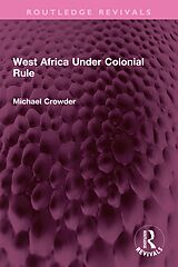 eBook (epub) West Africa Under Colonial Rule de Michael Crowder