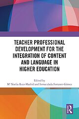 eBook (pdf) Teacher Professional Development for the Integration of Content and Language in Higher Education de 