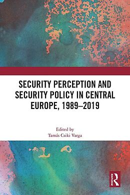 eBook (epub) Security Perception and Security Policy in Central Europe, 1989-2019 de 