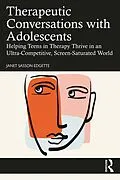 E-Book (epub) Therapeutic Conversations with Adolescents von Janet Sasson Edgette