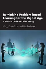 E-Book (pdf) Rethinking Problem-based Learning for the Digital Age von Maggi Savin-Baden, Heather Fraser