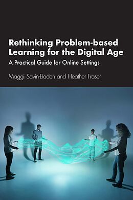 eBook (pdf) Rethinking Problem-based Learning for the Digital Age de Maggi Savin-Baden, Heather Fraser