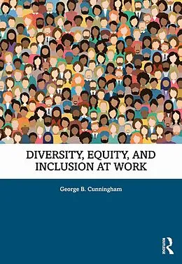 E-Book (pdf) Diversity, Equity, and Inclusion at Work von George B. Cunningham