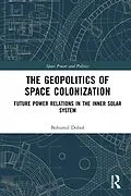 E-Book (epub) The Geopolitics of Space Colonization von Bohumil Dobos