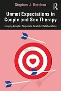 E-Book (pdf) Unmet Expectations in Couple and Sex Therapy von Stephen J. Betchen