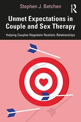 E-Book (pdf) Unmet Expectations in Couple and Sex Therapy von Stephen J. Betchen