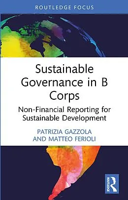 E-Book (epub) Sustainable Governance in B Corps von Patrizia Gazzola, Matteo Ferioli