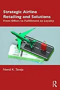 E-Book (pdf) Strategic Airline Retailing and Solutions von Nawal K. Taneja