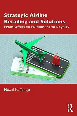 E-Book (pdf) Strategic Airline Retailing and Solutions von Nawal K. Taneja