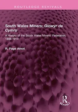 E-Book (pdf) South Wales Miners: Glowyr de Cymru von Robert Page Arnot