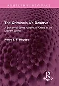 E-Book (pdf) The Criminals We Deserve von Henry T. F. Rhodes