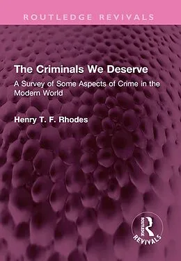 E-Book (pdf) The Criminals We Deserve von Henry T. F. Rhodes