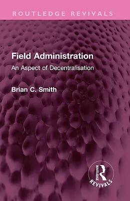 E-Book (epub) Field Administration von Brian C. Smith