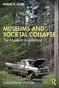 PDF Museums and Societal Collapse von Robert R. Janes