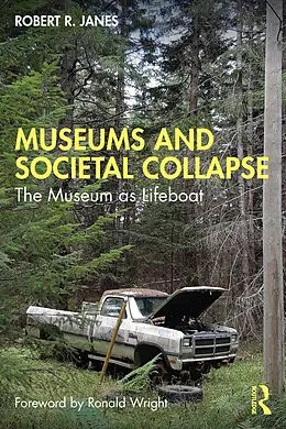 PDF Museums and Societal Collapse von Robert R. Janes