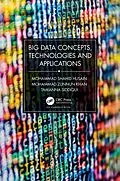 E-Book (pdf) Big Data Concepts, Technologies, and Applications von Mohammad Shahid Husain, Mohammad Zunnun Khan, Tamanna Siddiqui