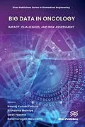 ePUB Big Data in Oncology: Impact, Challenges, and Risk Assessment von Unknown