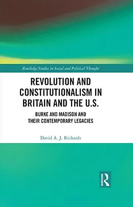 E-Book (epub) Revolution and Constitutionalism in Britain and the U.S. von David A. J. Richards