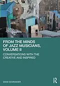 E-Book (epub) From the Minds of Jazz Musicians, Volume II von David Schroeder