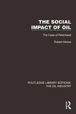 E-Book (epub) The Social Impact of Oil von Robert Moore