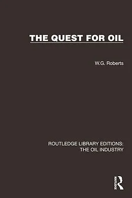E-Book (epub) The Quest for Oil von W. G. Roberts