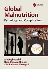 E-Book (pdf) Global Malnutrition von Jahangir Moini, Oyindamola Akinso, Raheleh Ahangari