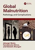 E-Book (epub) Global Malnutrition von Jahangir Moini, Oyindamola Akinso, Raheleh Ahangari