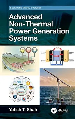 E-Book (epub) Advanced Non-Thermal Power Generation Systems von Yatish T. Shah