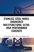 E-Book (epub) Stainless Steel Wires-Engineered Multifunctional Ultra-High Performance Concrete von Sufen Dong, Xinyue Wang, Baoguo Han