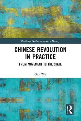 E-Book (pdf) Chinese Revolution in Practice von Guo Wu