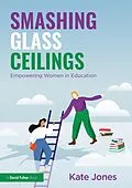 E-Book (epub) Smashing Glass Ceilings: Empowering Women in Education von Kate Jones