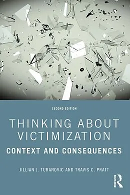 E-Book (epub) Thinking About Victimization von Jillian J. Turanovic, Travis C. Pratt