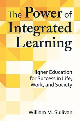 E-Book (epub) The Power of Integrated Learning von William M. Sullivan