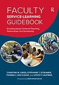 E-Book (pdf) Faculty Service-Learning Guidebook von Christine M. Cress, Stephanie T. Stokamer, Thomas J. Van Cleave