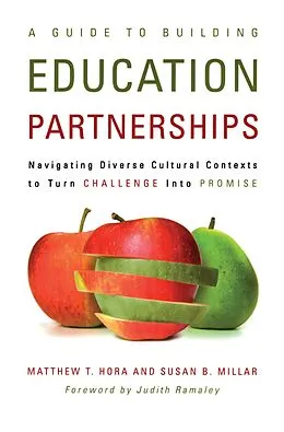 E-Book (pdf) A Guide to Building Education Partnerships von Matthew T. Hora, Susan B. Millar