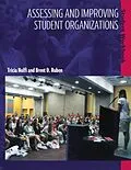 E-Book (pdf) Assessing and Improving Student Organizations von Tricia Nolfi, Brent D. Ruben