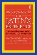E-Book (pdf) Understanding the Latinx Experience von Vasti Torres, Ebelia Hernández, Sylvia Martinez