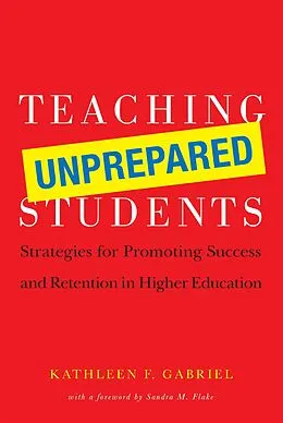 E-Book (pdf) Teaching Unprepared Students von Kathleen F. Gabriel