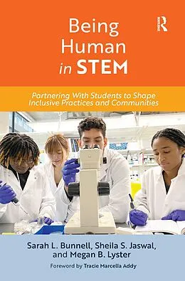 E-Book (epub) Being Human in STEM von Sarah L. Bunnell, Sheila S. Jaswal, Megan B. Lyster