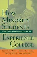E-Book (epub) How Minority Students Experience College von Lemuel Watson, Melvin Cleveland Terrell, Doris J. Wright